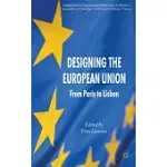 DESIGNING THE EUROPEAN UNION: FROM PARIS TO LISBON