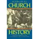 Church History: A Complete History of the Catholic Church to the Present Day for High School, College and Adult Reading