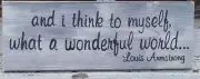 and i think to myself what a wonderful world WOOD SIGN, Hand Painted, Customize