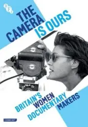 THE CAMERA IS OURS - BRITAINS WOMEN DOCUMENTARY MAKERS [UK] NEW DVD