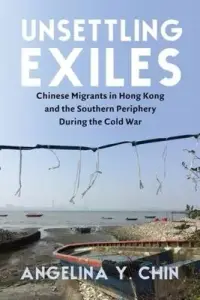 在飛比找博客來優惠-Unsettling Exiles: Chinese Mig