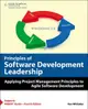 Principles of Software Development Leadership: Applying Project Management Principles to Agile Software Development (Paperback)-cover