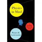 PHYSICS IN MIND: A QUANTUM VIEW OF THE BRAIN