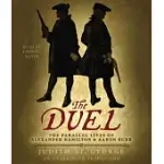THE DUEL: THE PARALLEL LIVES OF ALEXANDER HAMILTON & AARON BURR