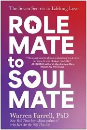 Role Mate to Soul Mate: The Seven Secrets to Lifelong Love by Warren Farrell Har