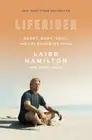 Liferider: Heart, Body, Soul, and Life Beyond the Ocean by Laird Hamilton: New