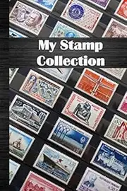 My Stamp Collection: Album for Stamp Collectors - A 100 page to record and document your Stamps|Notebook To Keep Track Of Your Collection