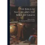 THE BIBLE OF NATURE AND THE BIBLE OF GRACE