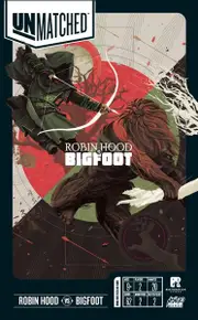 Unmatched - Robin Hood vs. Bigfoot