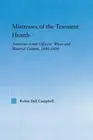 Mistresses of the Transient Hearth: American Army Officers' Wives and Material C