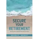 SECURE YOUR RETIREMENT: ACHIEVING PEACE OF MIND FOR YOUR FINANCIAL FUTURE