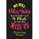 We Will Miss You But Probably Not As Much As You Will Miss Us We Are Pretty Awesome: Lined 6 x 9 in 120 pages Matte finish