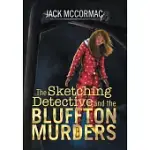 THE SKETCHING DETECTIVE AND THE BLUFFTON MURDERS