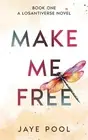 Make Me Free by Jaye Pool Hardcover Book