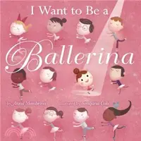 在飛比找三民網路書店優惠-I Want to Be a Ballerina