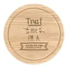 Trust Me I'm A Solicitor Round Chopping Cheese Board Funny Best Favourite