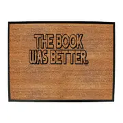 The Book Was Better - Funny Novelty Doormat Man Cave Floor mat
