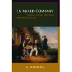 IN MIXED COMPANY: TAVERNS AND PUBLIC LIFE IN UPPER CANADA