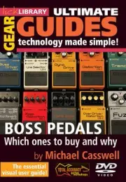 Boss Pedals Which Ones to Buy & Why Guitar Gear Guide Learn How To Video DVD