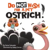 在飛比找誠品線上優惠-Do Not Wish For A Pet Ostrich!