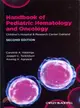 Handbook of Pediatric Hematology and Oncology ─ Children's Hospital & Research Center Oakland