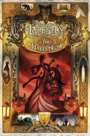THE MAELSTROM: BOOK FOUR OF THE TAPESTRY By Henry H. Neff & Henry H. Neff *NEW*