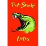 PET SNAKE NOTES: CUSTOMIZED EASY TO USE, DAILY PET SNAKE ACCESSORIES CARE LOG BOOK TO LOOK AFTER ALL YOUR PET SNAKE’’S NEEDS. GREAT FOR