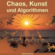 Chaos, Kunst und Algorithmen [German] by Genreith, Siegfried [Paperback]