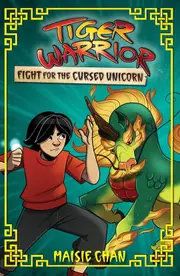 Tiger Warrior: Fight for the Cursed Unicorn