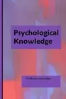 Psychological Knowledge: Insight Into Aspects of Psychology by Nathan Coppedge (