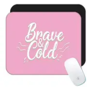 Gift Mousepad : Brave & Cold Black And White Room Decor For Best Father Dad