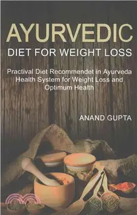 在飛比找三民網路書店優惠-Ayurvedic Diet for Weight Loss