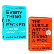 The Subtle Art of Not Giving a Fck F*ck Fuck Everything is F*cked By Mark Manson