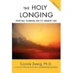 THE HOLY LONGING: SPIRITUAL YEARNING AND ITS SHADOW SIDE