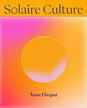Camille Morineau - Veuve Clicquot Solaire Culture - New Hardback - H245z