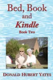 Bed, Book and Kindle - Book Two: More short stories - both fictitional and factu