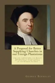 A Proposal for Better Supplying Churches in our Foreign Plantations: and for con