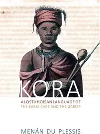 在飛比找三民網路書店優惠-Kora ― A Lost Khoisan Language