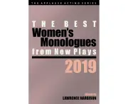 The Best Women's Monologues from New Plays, 2019