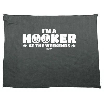 Dw Im A Hooker At The Weekends - Funny Novelty Fishing Sports Towel Gift Gifts