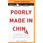 POORLY MADE IN CHINA: AN INSIDER’S ACCOUNT OF THE TACTICS BEHIND CHINA’S PRODUCTION GAME