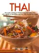 Thai ─ The Exotic Cooking of Thailand and Asia Made Easy, With a Guide to Ingredients and over 300 Step-by-step Recipes