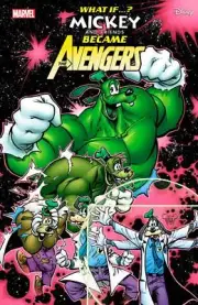 Marvel & Disney: What If...? Mickey & Friends Became The Avengers #1 Adam Kubert
