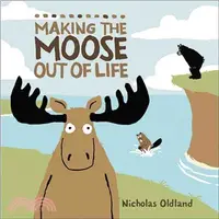在飛比找三民網路書店優惠-Making the Moose Out of Life
