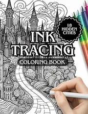 Ink Tracing Coloring Book: Follow the White Lines to Reveal a Unique City ,A Creative Journey Through Pen and Ink Fantasy Art
