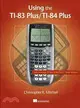 Using the TI-83 Plus/TI-84 Plus