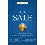 THE SALE: THE NUMBER ONE STRATEGY TO BUILD TRUST AND CREATE SUCCESS