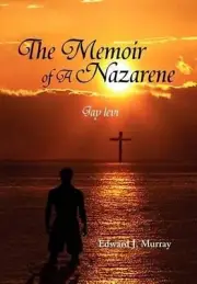 The Memoir of a Nazarene: Jay Levi by Edward J. Murray (English) Hardcover Book