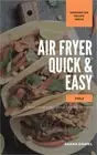 Air Fryer Quick and Easy Vol.2: A non-cook's big book of easy recipes (Hardback