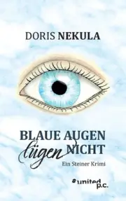 Blaue Augen lgen nicht: Ein Steiner Krimi by Doris Nekula Paperback Book